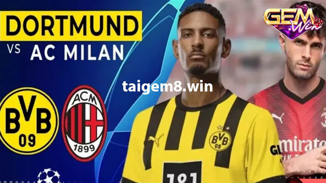 Nhận định phong độ hai đội AC Milan vs Dortmund