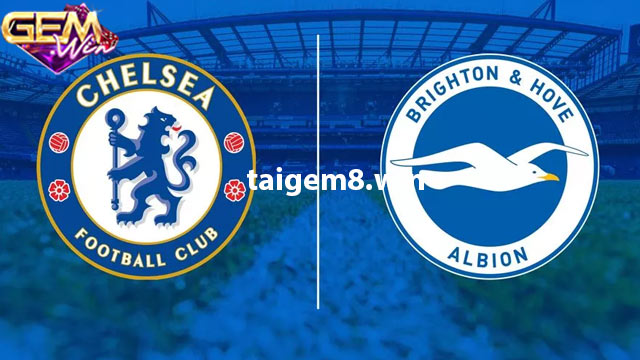 Chelsea vs Brighton - Soi kèo ngày 3/12