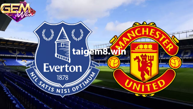 Nhận định phong độ Everton vs Man United trước thềm đối đầu 26/11