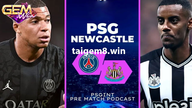Nhận định Paris Saint-Germain vs Newcastle 29/1