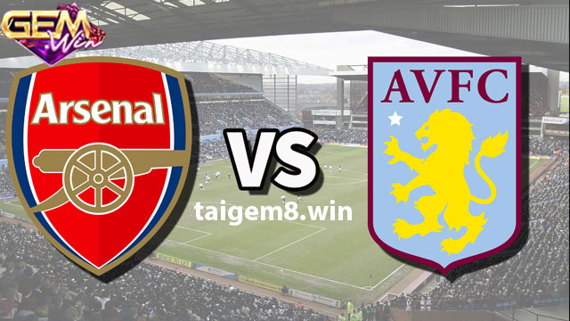 Dự đoán Aston Villa vs Arsenal 00h30 10/12