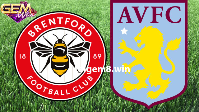 Dự đoán Brentford vs Aston Villa lúc 21h00 - 17/12