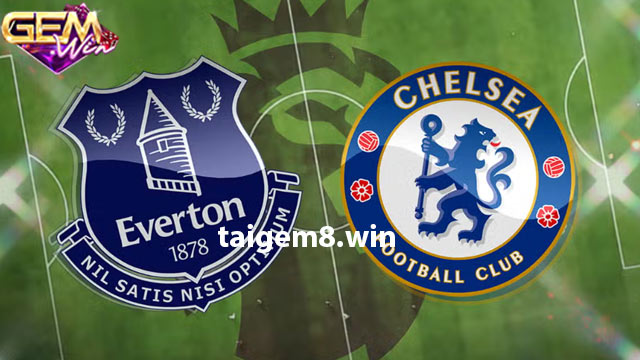 Dự đoán Everton vs Chelsea 21h00 ngày 10/12