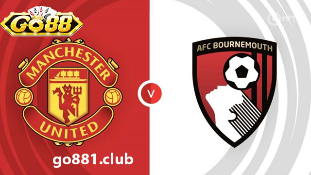 Dự đoán Man United vs Bournemouth lúc 22h00, 9/12