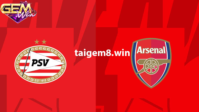 Dự đoán PSV vs Arsenal lúc 00h45 ngày 13/12