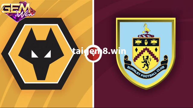 Nhận định Wolves vs Burnley lúc 2h30 6/12