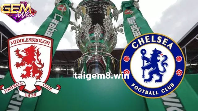 Dự đoán Chelsea vs Middlesbrough lúc 03h 24/1