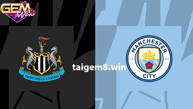 Dự đoán Newcastle vs Man City lúc 00h30 ngày 14/1