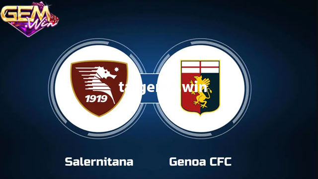 Nhận định phong độ câu lạc bộ Salernitana vs Genoa