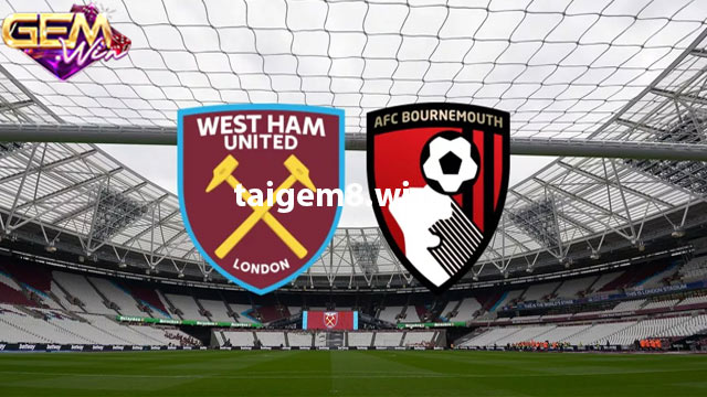 Dự đoán West Ham vs Bournemouth 02h00 ngày 2/2