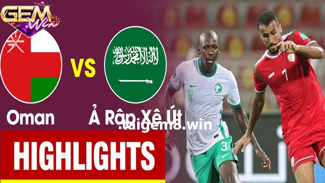 Dự đoán Ả Rập Xê-Út vs Oman lúc 00h30 ngày 17/1