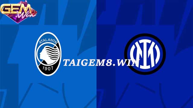 Dự đoán Inter vs Atalanta lúc 02h45 - 29/2 tại Gemwin