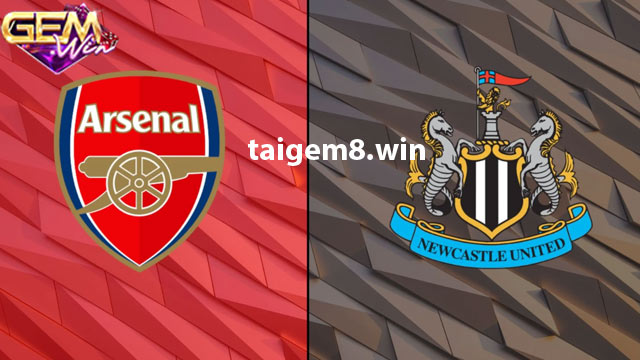 Dự đoán Arsenal vs Newcastle lúc 03h00 ngày 25/2 ở Gemwin