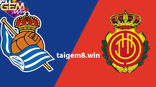 Dự đoán Mallorca vs Sociedad ngày 19/2 lúc 00h30 ở Gemwin