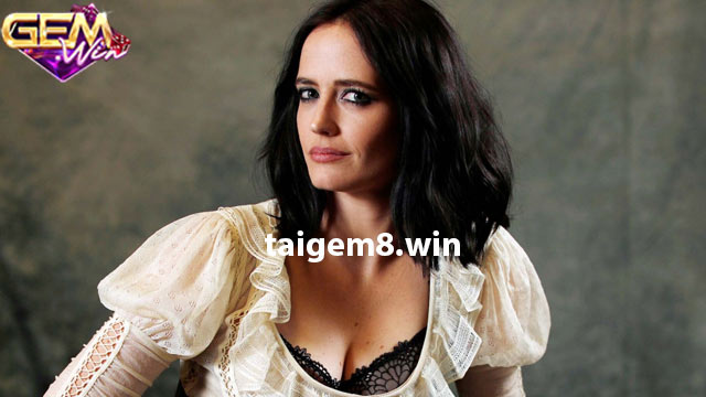 Eva Green nổi tiếng nhờ đóng phim 18+