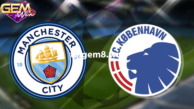 Dự đoán Man City vs FC Copenhagen lúc 3h00 ngày 7/3