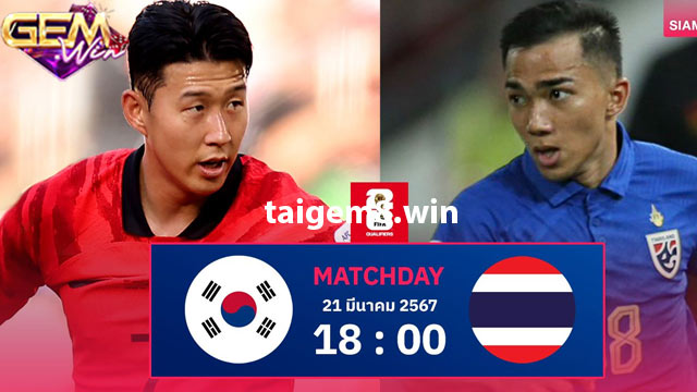 Dự đoán Thailand vs Hàn Quốc lúc 19h30 ngày 26/3 ở Gemwin