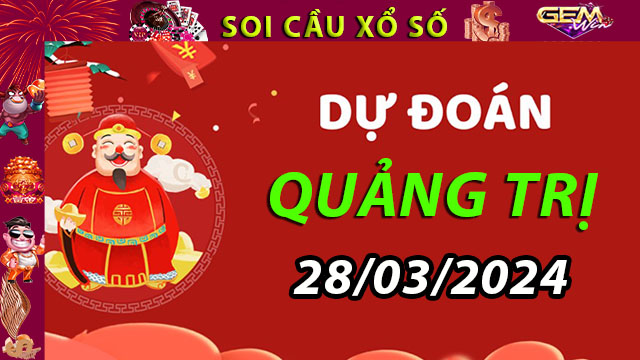 Soi cầu KQXS Quảng Trị 28/03/2024 – Chốt lô chuẩn tại Taigem8