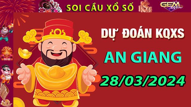 Soi cầu xổ số An Giang ngày 28/03/2024 - Dự đoán XSMN Tại Taigem8.win