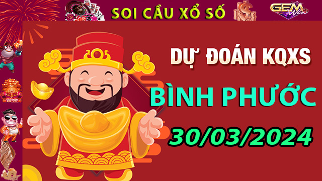 Soi cầu lô đề Bình Phước ngày 30/03/2024 – Phân tích lô đề BP tại Taigem8