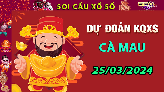 Soi cầu cổ số Cà Mau ngày 25/03/2024 – Dự đoán XSMN tại Taigem8.win