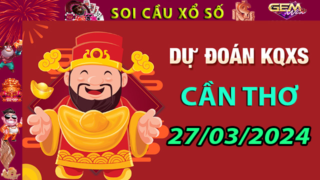 Soi cầu xổ số Cần Thơ ngày 27/03/2024 – Dự đoán XSCT tại Taigem8.win