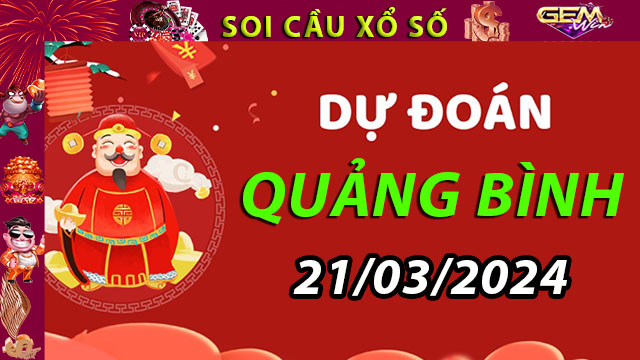 Soi cầu xổ số Quảng Bình 21/03/2024 – Dự đoán XSMT tại Taigem